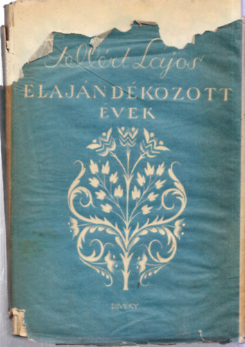 Gellért Lajos - Elajándékozott évek (dedikált)