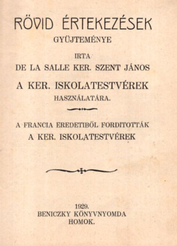 De La Salle - Rövid értekezések gyüjteménye.