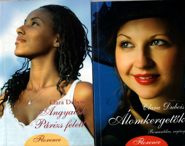 Clara Dubois - 2 db Clara Dubois knyv ( folrence knyv egytt ) 1. Angyalok Prizs felett , 2. lomkergetk