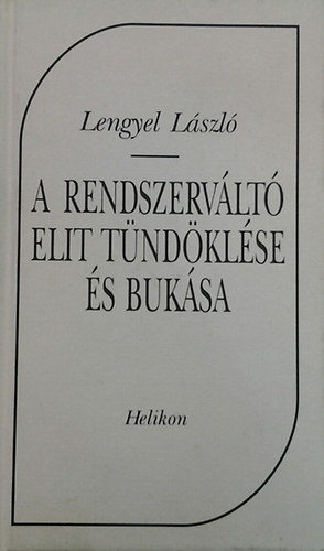 Lengyel Lszl - A rendszervlt elit tndklse s a buksa