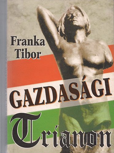 Franka Tibor - Gazdas�gi Trianon