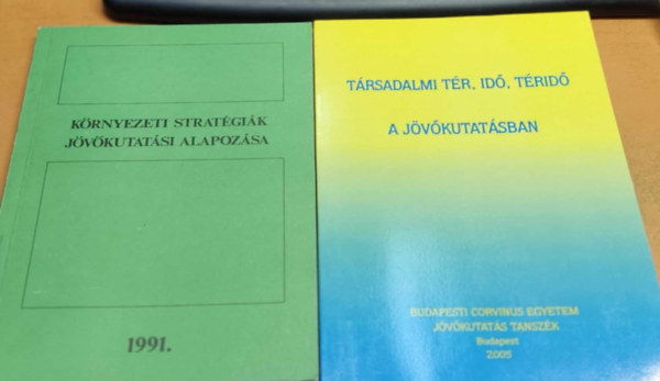 Hideg va, Novky Erzsbet - Krnyezeti stratgik jvkutatsi alapozsa + Trsadalmi tr, id, trid a jvkutatsban (2 ktet)