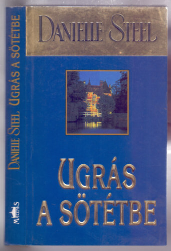 Danielle Steel - Ugrs a sttbe (FORDT Glvlgyi Judit)