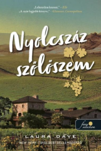 Laura Dave - Nyolcszáz szőlőszem