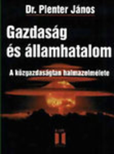 Dr. Plenter Jnos - Gazdasg s llamhatalom (A kzgazdasgtan halmazelmlete)