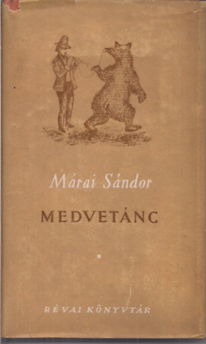 Márai Sándor - Medvetánc (I. kiadás)