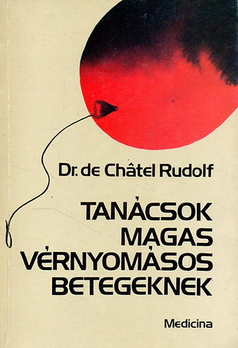 Dr. de Chtel Rudolf - Tancsok magas vrnyomsos betegeknek