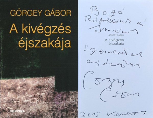 Grgey Gbor - A kivgzs jszakja - Dediklt!