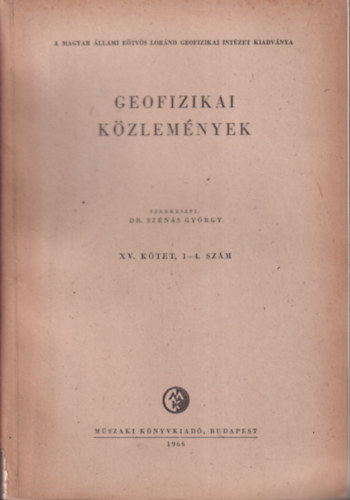 Dr. Szénás György - Geofizikai közlemények XV. kötet, 1-4. szám (egy kötetben)