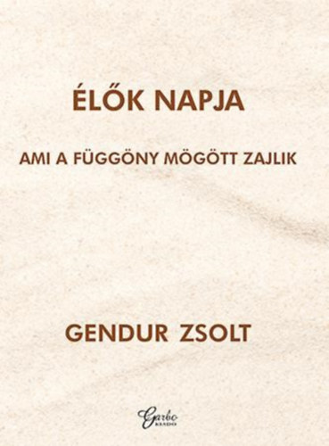 Gendur Zsolt - lk napja - Ami a fggny mgtt zajlik