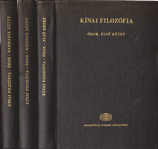 Válogatta, fordította; Tőkei Ferenc - Kínai filozófia: Ókor I-III. - Szöveggyűjtemény