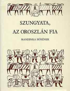 Szungyata, az oroszln fia (Mandinka hsnek)