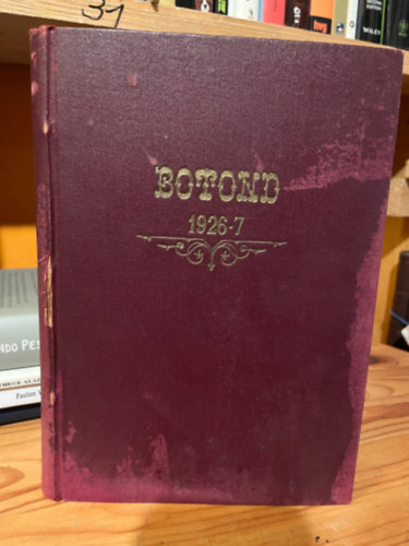 Bart�k Mikl�s (szerk.) - BOTOND 1926-270 Sz�pirodalmi �s Tudom�nyos Foly�irat
