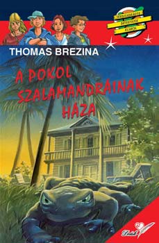 Thomas Brezina - A pokol szalamandrinak hza