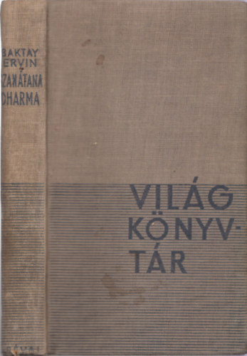 Baktay Ervin Dr. - India b�lcsess�ge - Szan�tana Dharma: Az �r�k T�rv�ny