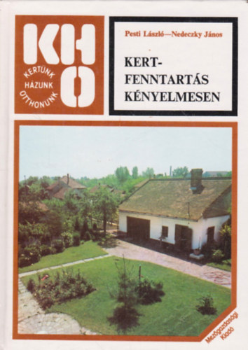 Pesti Lszl-Nedeczky Jnos - Kertfenntarts knyelmesen