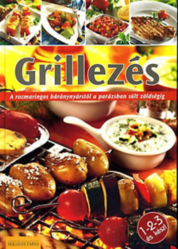 Grillezs - A rozmaringos brnynyrstl a parzsban slt zldsgig