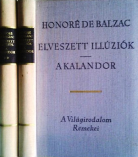 Honoré de Balzac - Elveszett illúziók-A kalandor I-II.