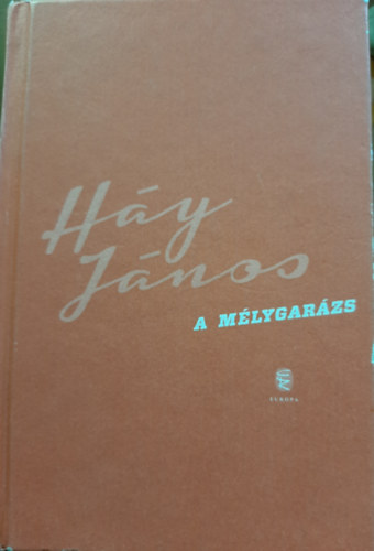 Háy János - A mélygarázs