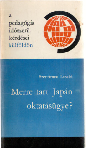 Szentirmai L�szl� - Merre tart jap�n oktat�s�gye?