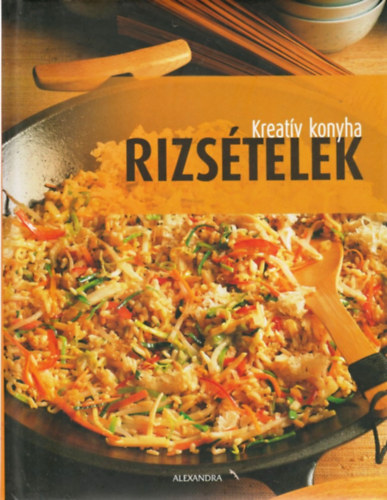Beke Csilla (szerk.) - Kreatv konyha - Rizstelek