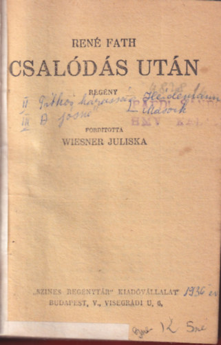 Ren� Fath, Weisner Juliska, E. Heidemann, Sacher-Masoch - Csal�d�s ut�n - Titkos h�zass�g - A j�sn� ( 3 m� egybek�tve ) Sz�nes Reg�nyt�r