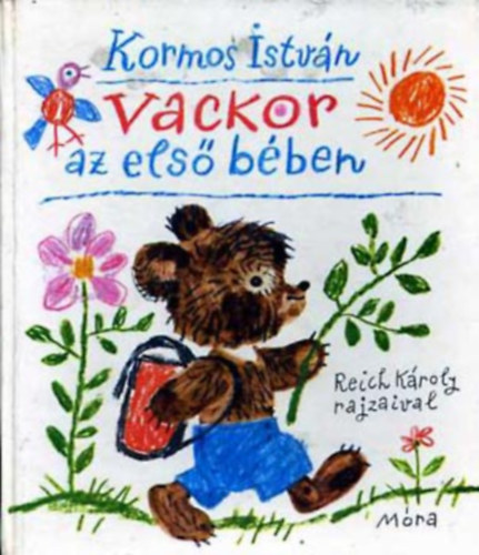 Kormos István - Vackor az első bében