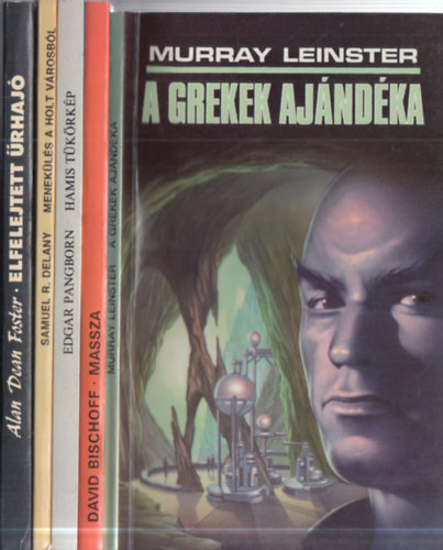 Alan Dean Foster, Samuel R. Delany, Edgar Pangborn, David Bischoff, Murray Leinster - 5 db. sci-fi: Elfelejtett űrhajó + Menekülés a holt városból + Hamis tükörkép + Massza + A grekek ajándéka