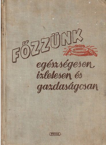 Brz J., Kliment M., Krch B. (szerk.) - Fzznk egszsgesen, zletesen s gazdasgosan