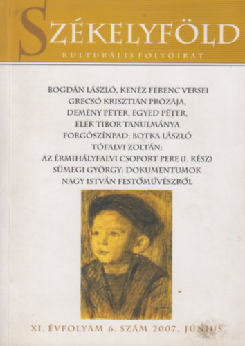 Sz�kelyf�ld - kultur�lis foly�irat XI. �vfolyam 6. sz�m 2007. j�nius