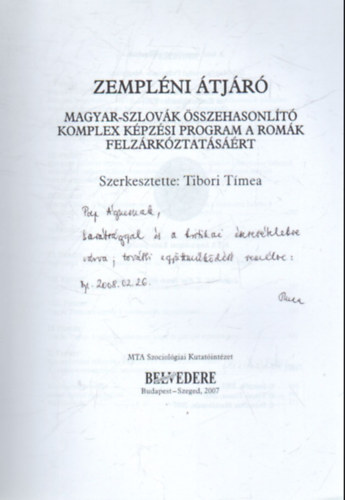Tibori Tmea (Fszerk.) - Zemplni tjr- Kutatsi beszmol az NKFP 5/035/04 magyar-szolvk sszehasonlt komlex kpzsi program a romk felzrkztatsrt