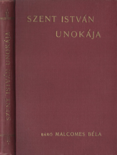 Malcomes B�la - Szent Istv�n unok�ja