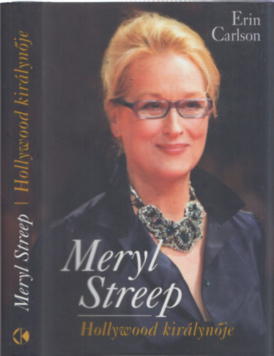 Erin Carlson - Meryl Streep - Hollywood kir�lyn�je
