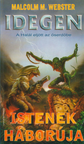 Malcolm M. Webster - Istenek háborúja - Idegen