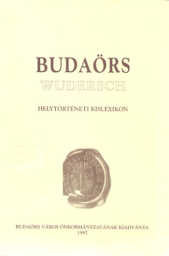 Filipszky I., gr.Bercsnyi Zs., Kiss I. G. - Budars (helytrtneti kislexikon)