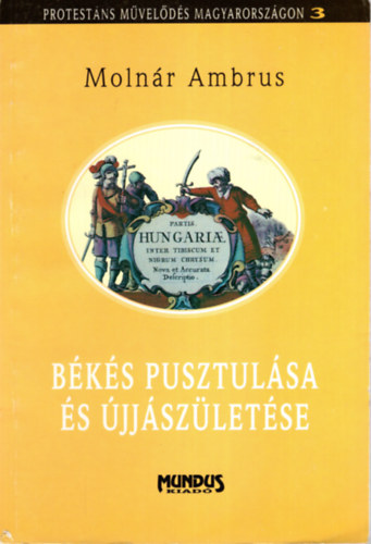 Moln�r Ambrus - B�k�s pusztul�sa �s �jj�sz�let�se
