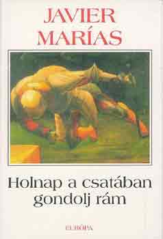 Javier Maras - Holnap a csatban gondolj rm