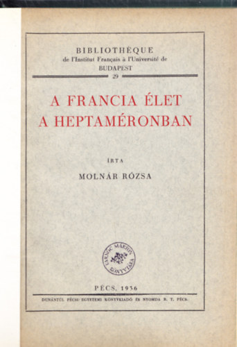 Molnár Rózsa - A francia élet a heptaméronban