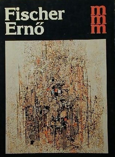 Szuromi Pl - Fischer Ern (mai magyar mvszet)