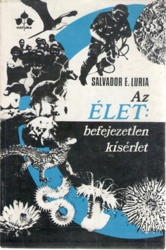 Salvador E. Luria - Az let: befejezetlen ksrlet