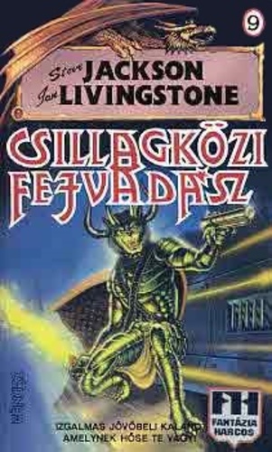 Steve Jackson; Ian Livingstone - Csillagk�zi fejvad�sz (Fant�zia Harcos)