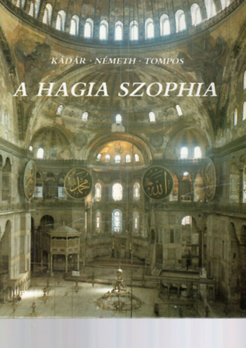 Kdr-Nmeth-Tompos - A Hagia Szophia