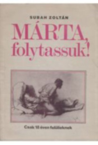 Subah Zoltán - Márta, folytassuk!