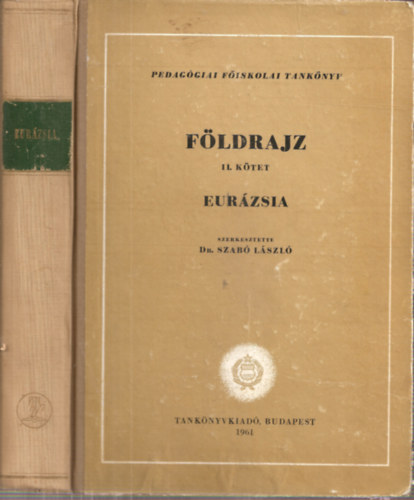 Dr. Szab Lszl (szerk.) - Fldrajz II.ktet - Eurzsia (Az: 42110)
