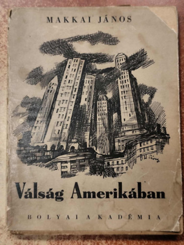 Makkai Jnos - Vlsg Amerikban
