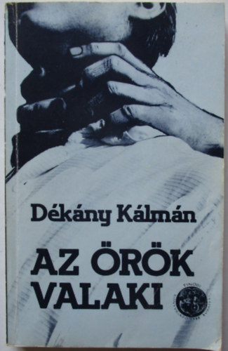 D�k�ny K�lm�n - Az �r�k valaki