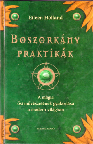 Holland, Eileen - Boszorkánypraktikák
