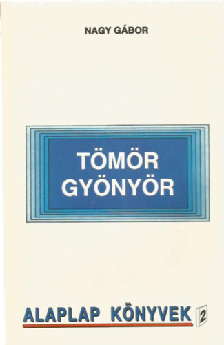 Nagy Gbor - Tmr gynyr avagy a tmrts magasiskolja DOS alatt mkd PC-ken