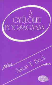 Aaron T. Beck - A gyllet fogsgban