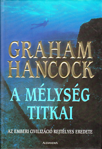 Graham Hancock - A mlysg titkai - Az emberi civilizci rejtlyes eredete